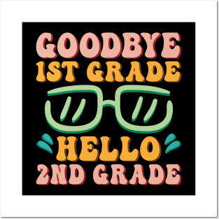 Goodbye 1st Grade Hello 2nd Grade Shirt Back To School Students Posters and Art